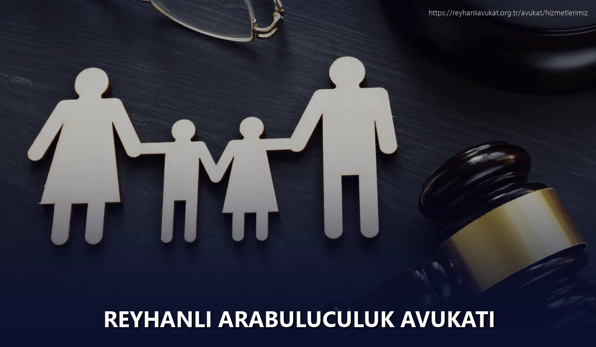 Reyhanli Arabuluculuk Avukatı