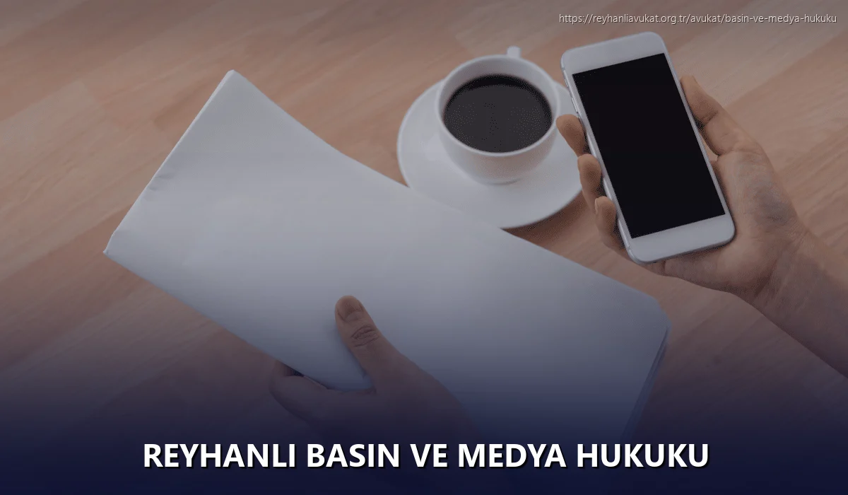 Reyhanli Basın ve Medya Hukuku