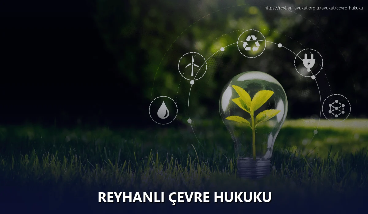 Reyhanli Çevre Hukuku