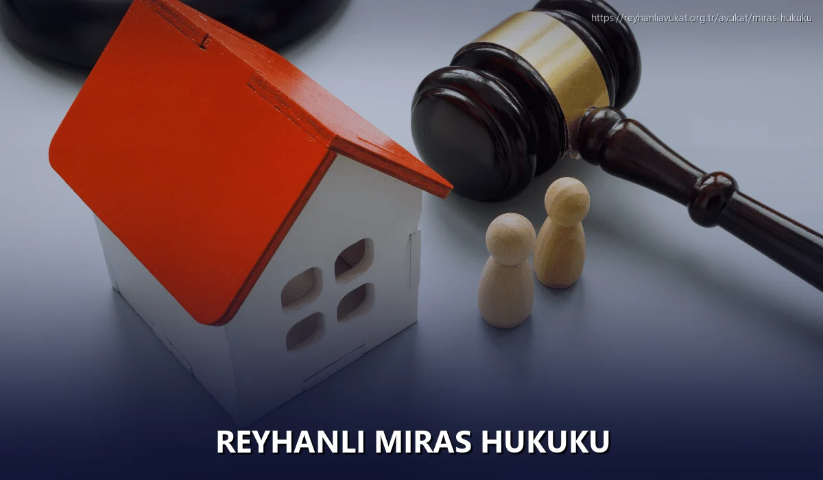 Reyhanli Miras Hukuku