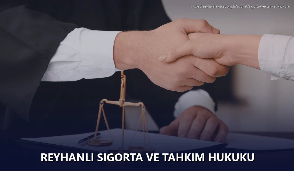 Reyhanli Sigorta ve Tahkim Hukuku